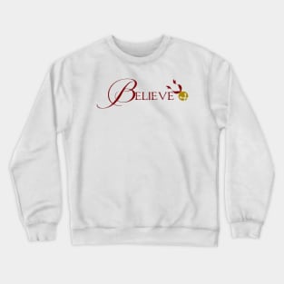 Believe the polar express Crewneck Sweatshirt